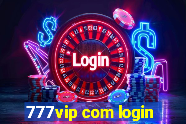 777vip com login